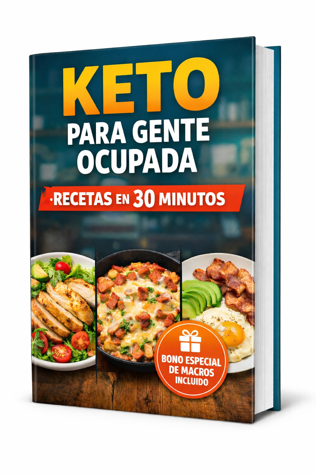 Keto Para Gente Ocupada :Recetas en 30 minutos + Macros